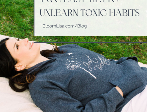 Two Easy Tips to Unlearn Toxic Habits