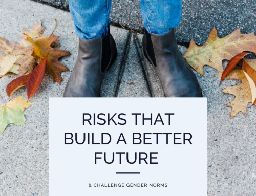 Risks that build a better future that challenge gender norms