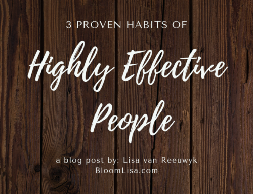 3 Proven Habits of Highly Effective People