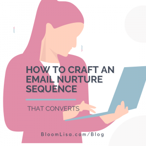 Crafting an Email Nurture Sequence That Converts, by Lisa van Reeuwyk