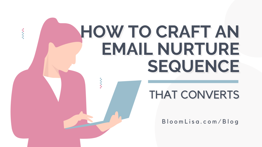  Crafting an Email Nurture Sequence That Converts, by Lisa van Reeuwyk
