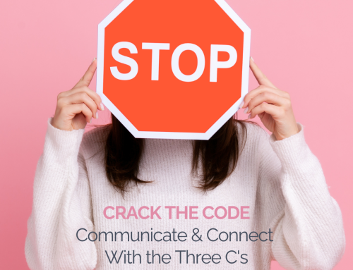 Crack the Communication Code with The Three C’s