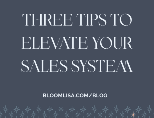 Three Tips to Elevate Your Sales System