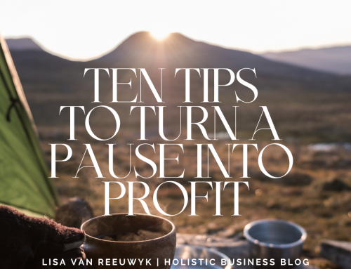 Ten Simple Tips to Turn Pause Into Profit