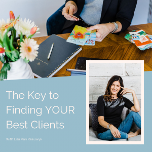 The Key To Finding YOUR Best Clients Tile