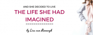 she decided to live the life she had imagined - @BloomLisa