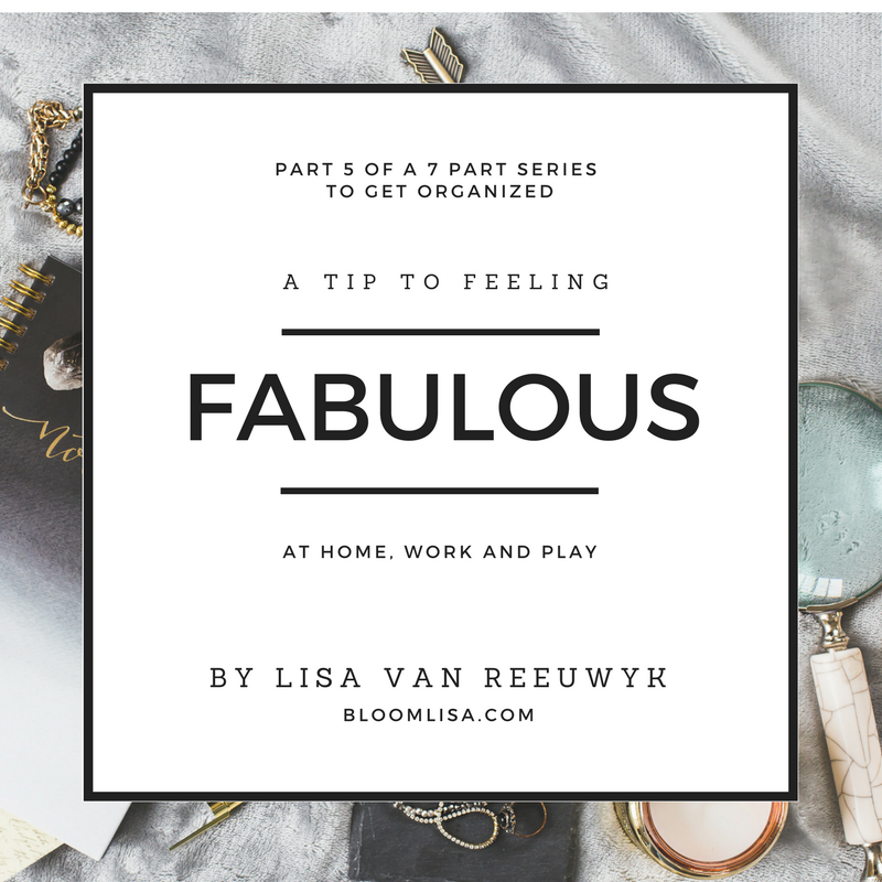 "Feel fabulous at home, work and play by doing THIS" - @BloomLisa